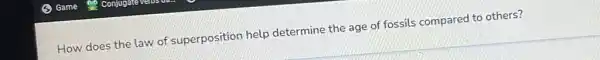 How does the law of superposition help determine the age of fossils compared to others?