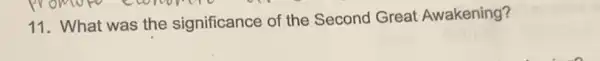 11. What was the significance of the Second Great Awakening?