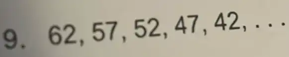 62,57,52,47,42,ldots