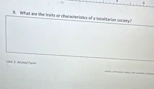 9. What are the traits or characteristics of a totalitarian society?
square 
Animal
Uniess otherwise noted, this content is bernse