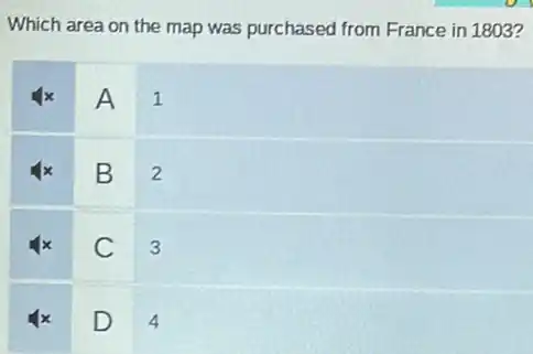 Which area on the map was purchased from France in 1803?
A 1
B 2
C 3
square 
4