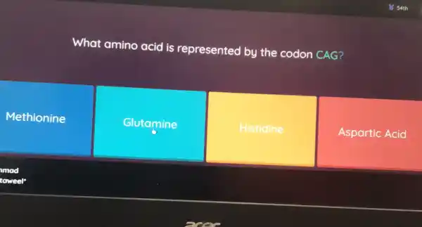 What amino acid is represented by the codon CAG?
Methionine
Glutamine
Histidine
Aspartic Acid