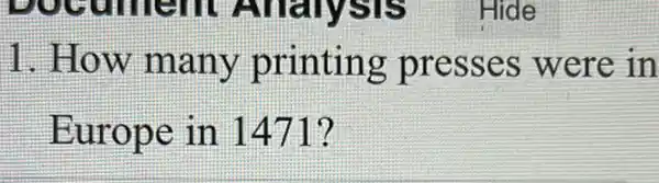 1.How many printing presses were in
Europe in 1471?