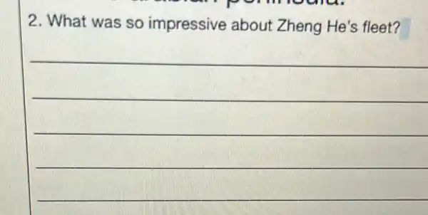 2. What was so impressive about Zheng He's fleet?
__