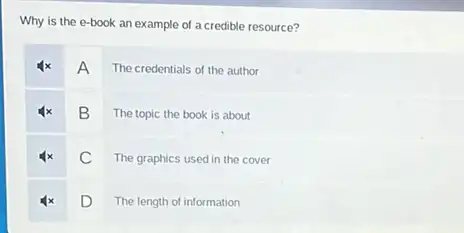 Why is the e-book an example of a credible resource?
A The credentials of the author
B The topic the book is about
C The graphics used in the cover
D The length of information