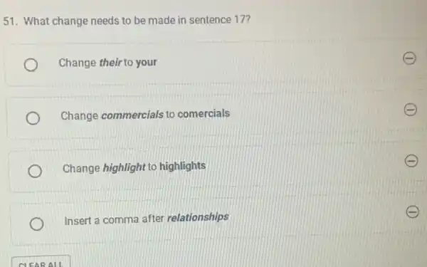 51. What change needs to be made in sentence 17?
Change their to your
Change commercials to comercials
Change highlight to highlights
Insert a comma after relationships