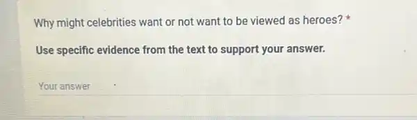 Why might celebrities want or not want to be viewed as heroes?
Use specific evidence from the text to support your answer.