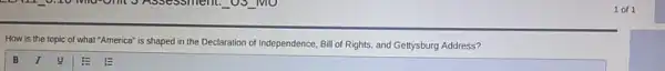 How is the topic of what "America" is shaped in the Declaration of Independence, Bill of Rights, and Gettysburg Address?